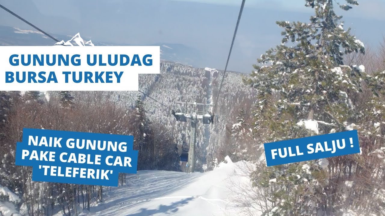 Wisata Gunung  Uludag Bursa Turkey, Hamparan Salju Indah Winter 2023 | Trip Turki |  Tour Turkiye