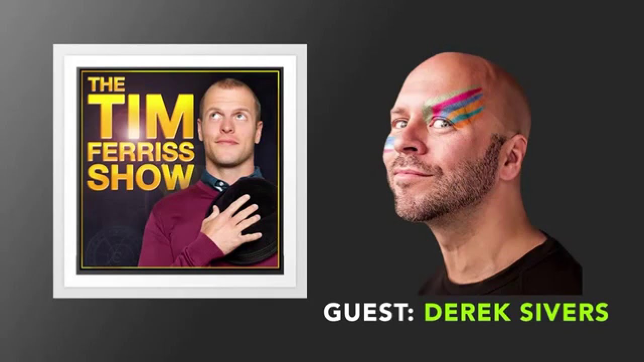 Derek Sivers Interview (Full Episode) | The Tim Ferriss Show (Podcast)