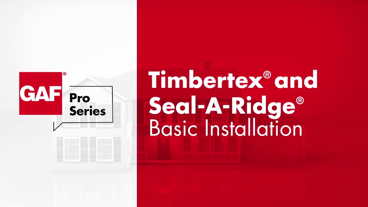 How to Install GAF Timbertex and Seal-A-Ridge Shingles | GAF Pro Series