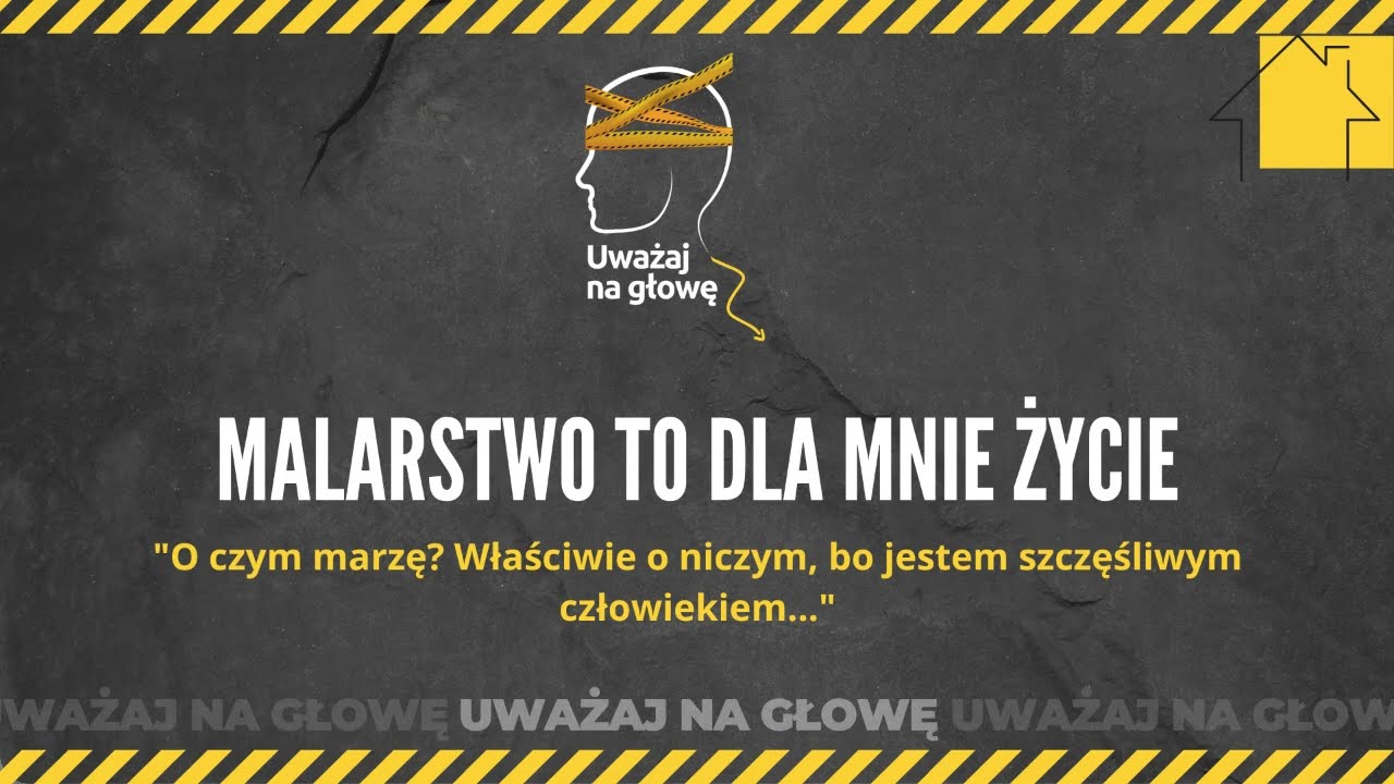 MALARSTWO TO DLA MNIE ŻYCIE - PODCAST ''UWAŻAJ NA GŁOWĘ'' ODC.49