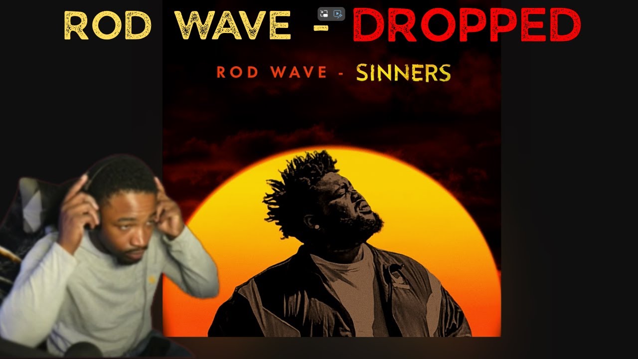 ROD DROPPED!!! REACTING TO SINNERS BY ROD WAVE