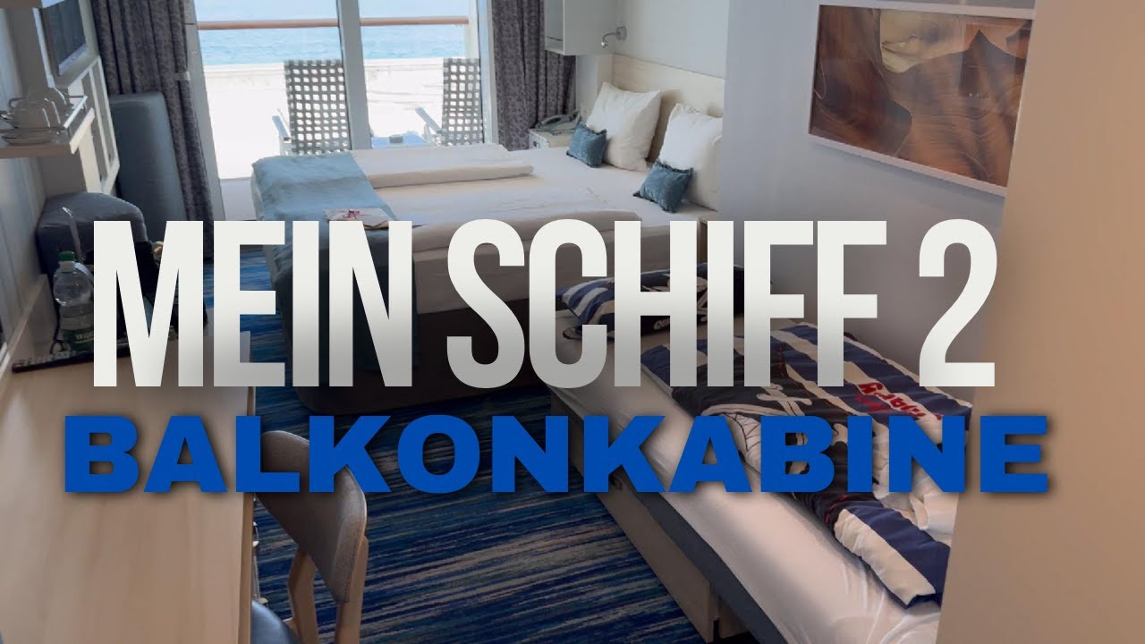 Mein Schiff 2 Balkonkabine &ndash; Mein Kabinenrundgang! 🌊