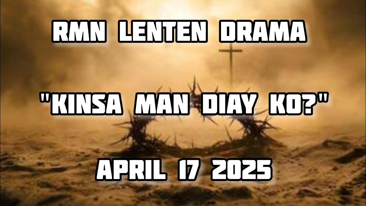 rmn lenten drama 