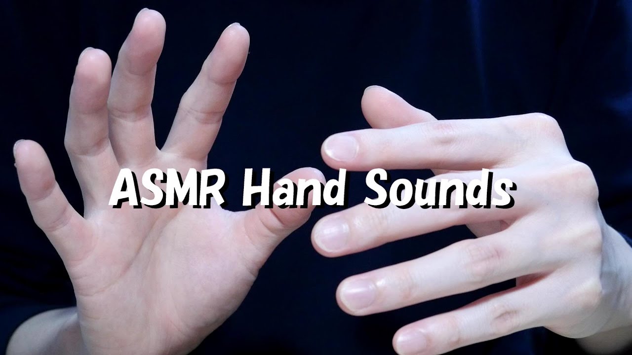 ASMR 様々な手の音 Just Hand Sounds