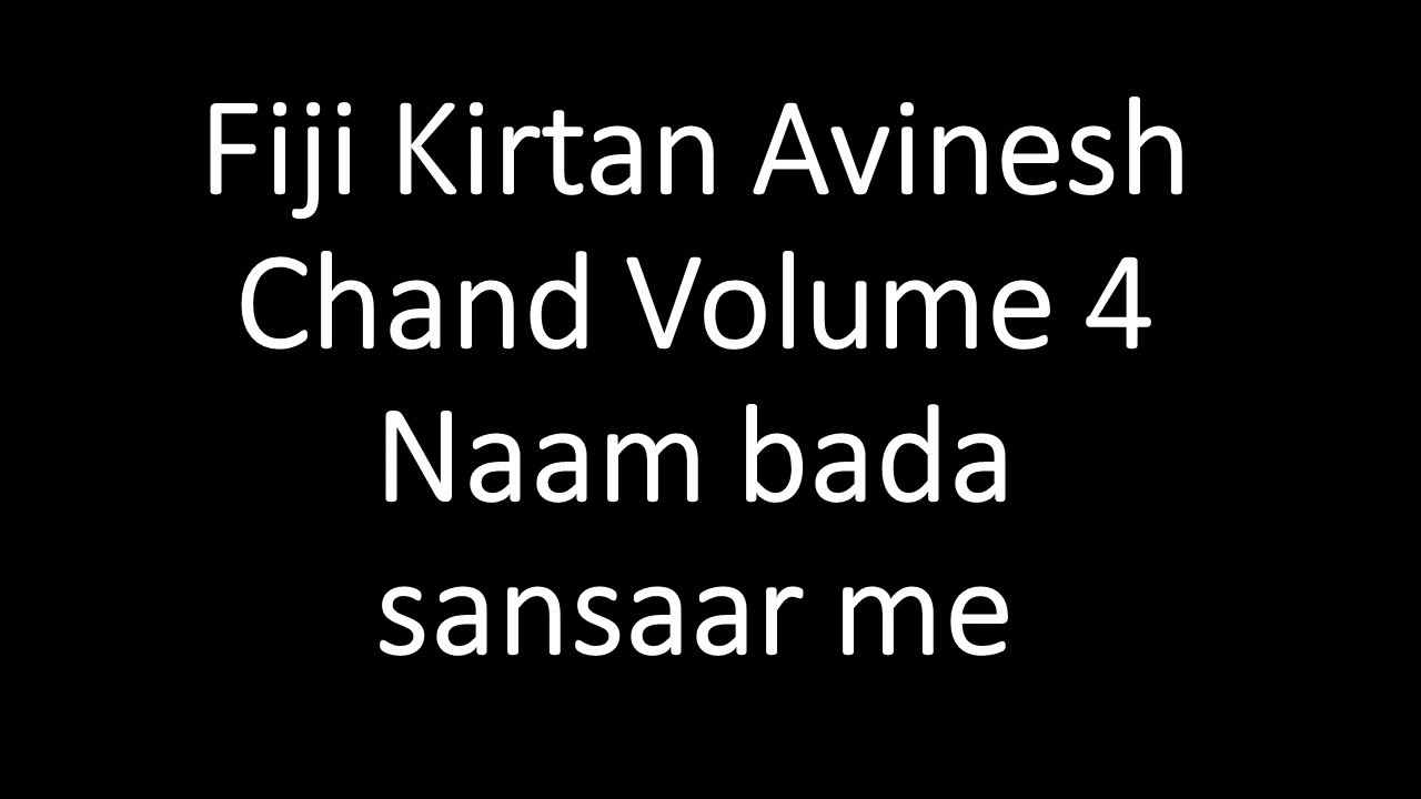 Fiji Kirtan Avinesh Chand Volume 4 Naam bada sansaar me