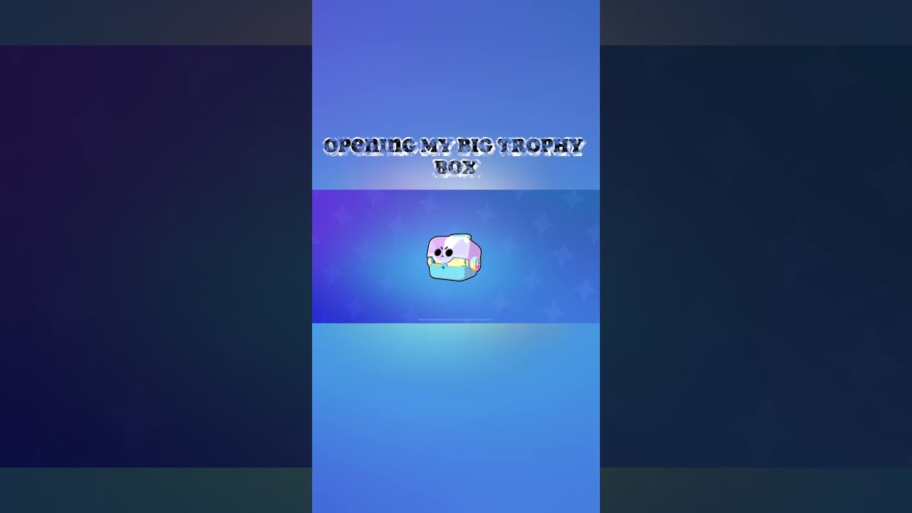 Big trophy box #brawlstars