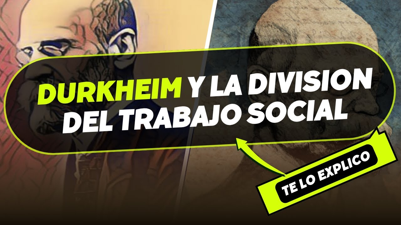 ¿Qué es la División del Trabajo Social? Teoría de Durkheim / Explicacion Facil