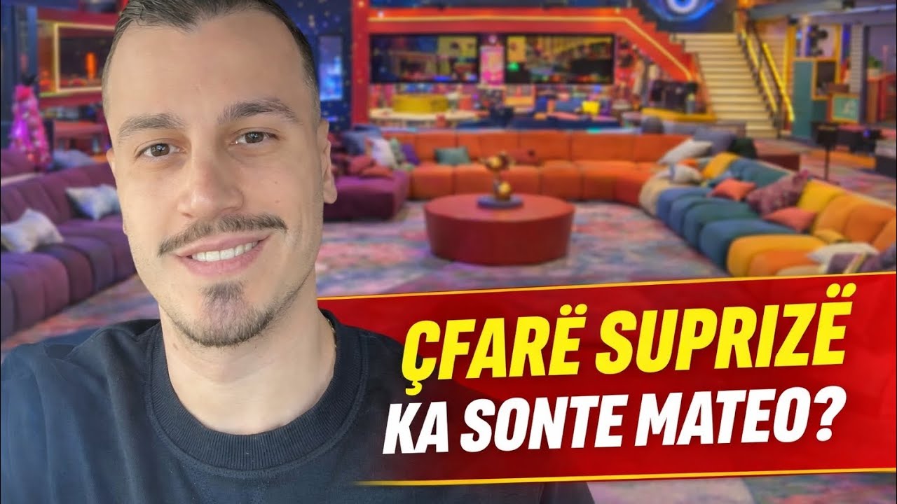 Lajmi i Fundit: Zbuloni Detajet, kush do ta surprizoj sonte Mateon ne Big Brother VIP Albania 5