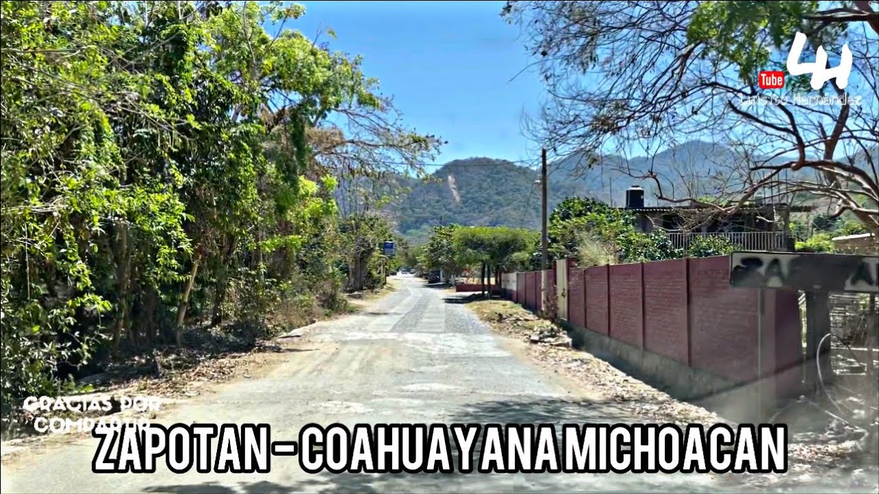 ZAPOTÁN — COAHUAYANA MICHOACÁN // UN RECORRIDO POR EL PUEBLO // LUISITO HERNÁNDEZ