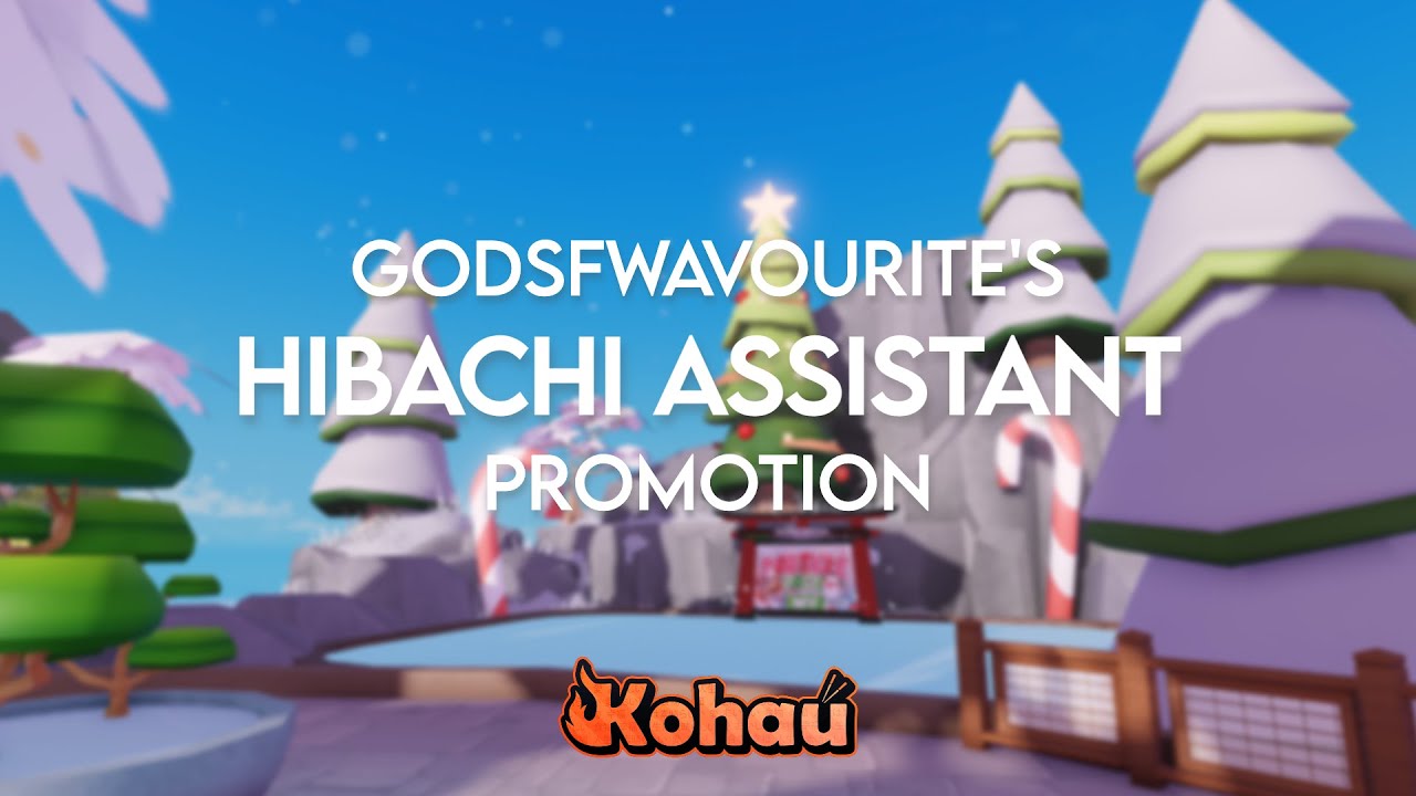 Kohaú | godsfwavourite's Hibachi Assistant Promotion
