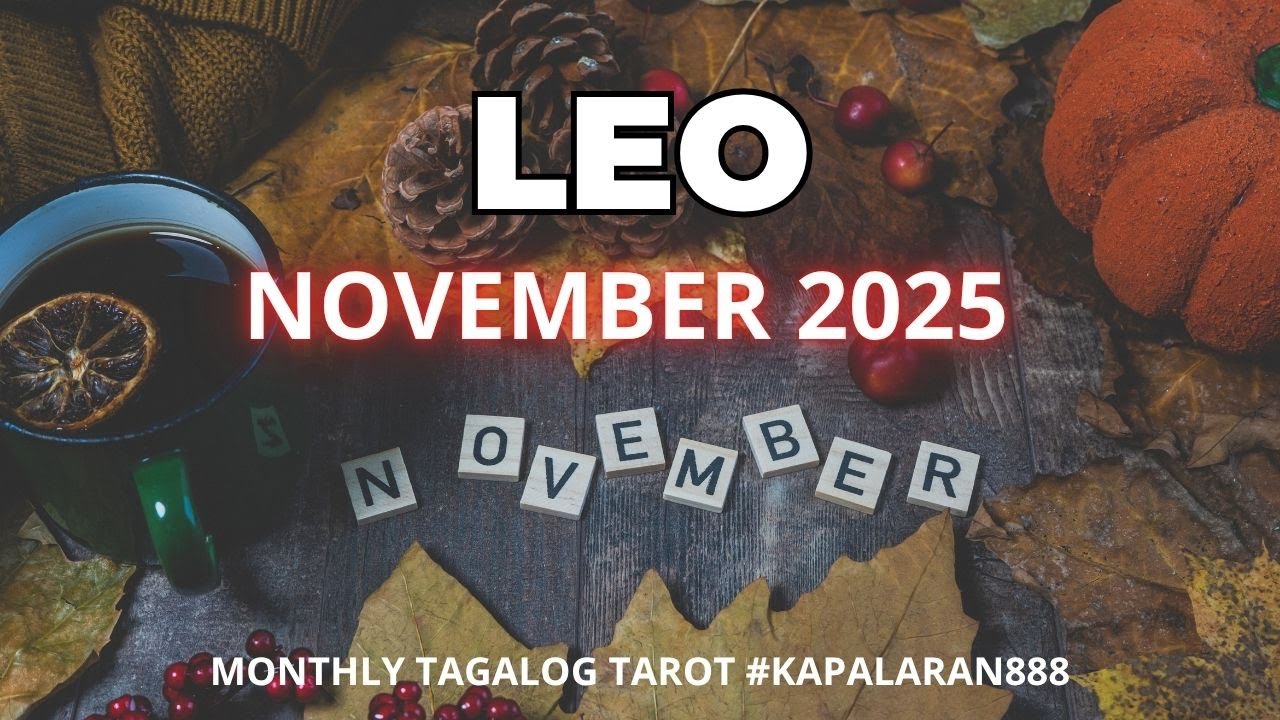 WOW! MATAGAL MONG HINIHINTAY ITO! ♌️ LEO NOVEMBER 2025 GENERAL MONTHLY TAGALOG TAROT #KAPALARAN888