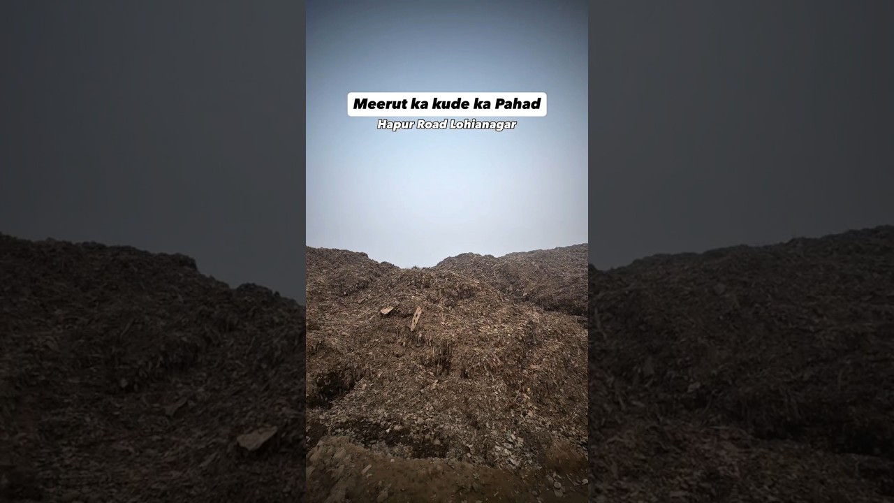Kude ka Pahad of Meerut 😔 | Truth of the City
