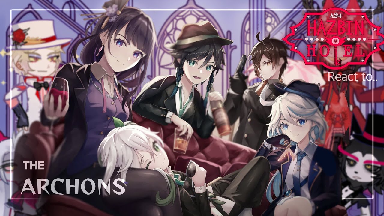 Hazbin hotel react to Archons || Genshin Impact || Gacha React || Made by Yuk!ra