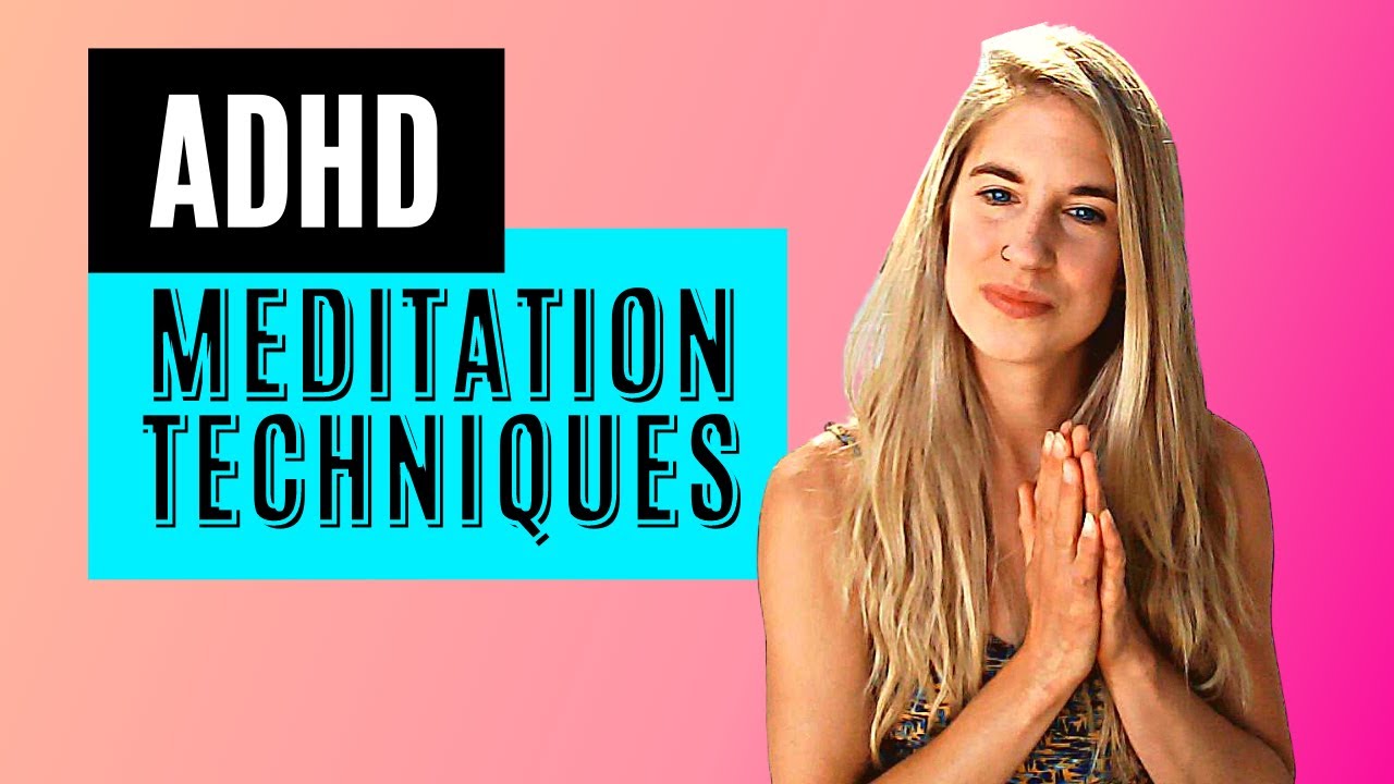 ADHD Meditation Techniques