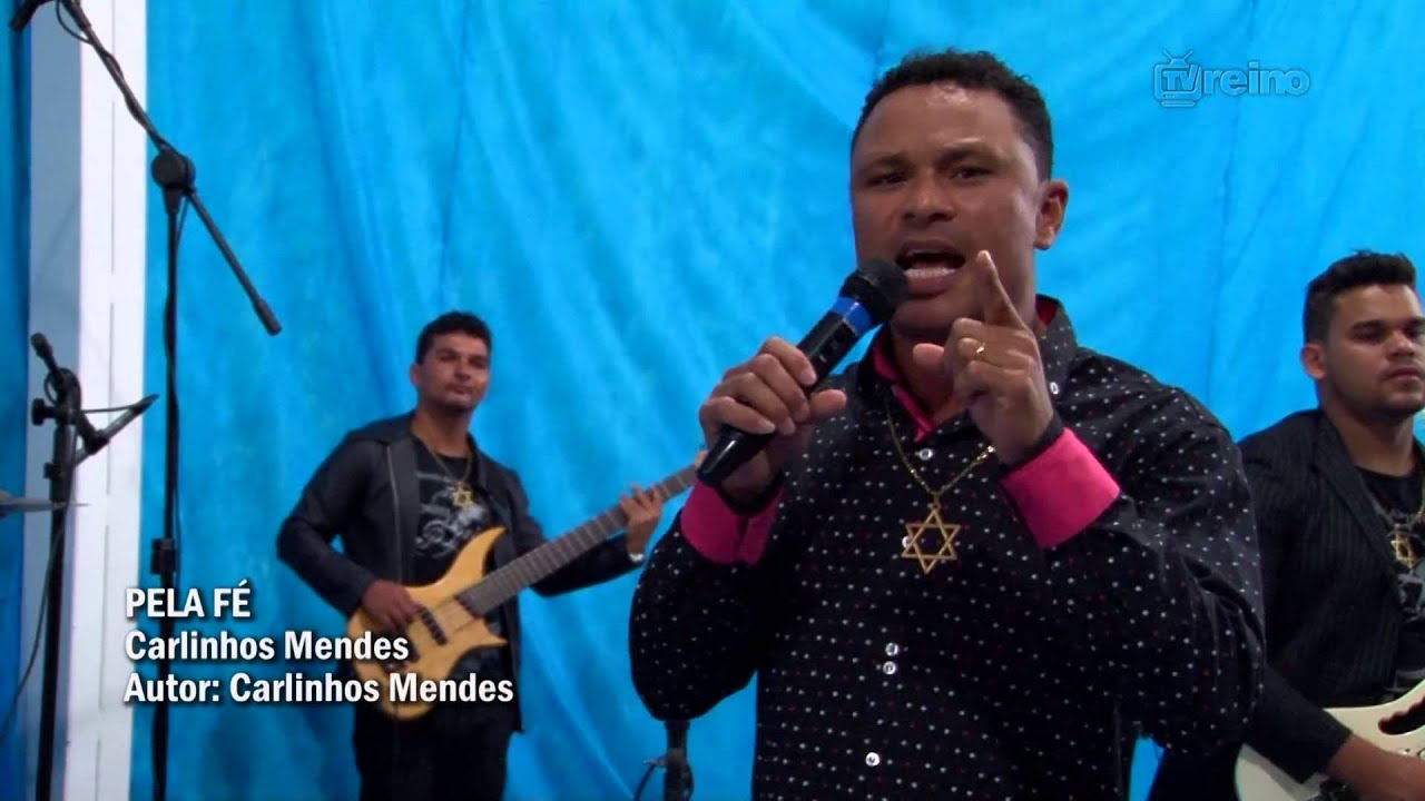 PELA F&Eacute; - CARLINHOS MENDES [TV Reino]