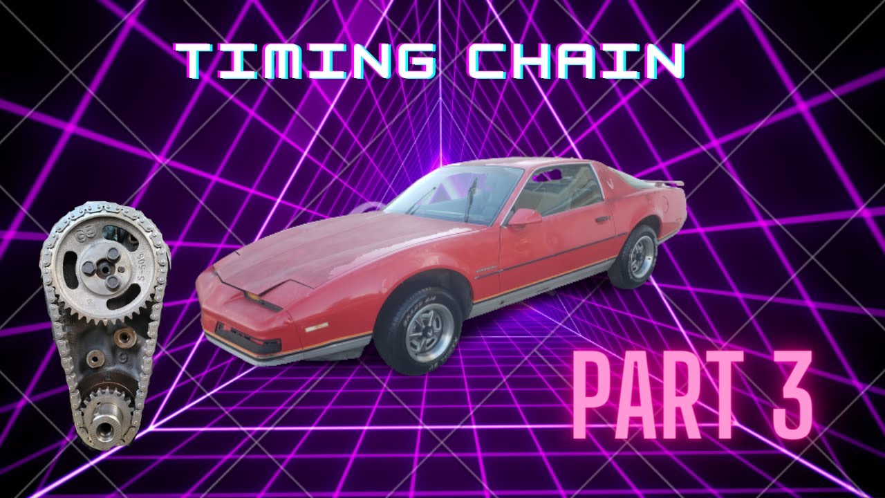 1986 Pontiac Firebird | Timing Chain Replacement | Part 3