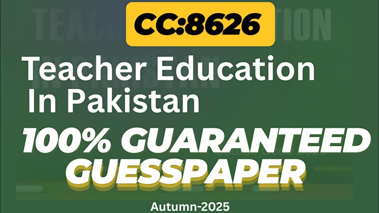 8626 Teacher Education in Pakistan 100% Guaranteed GuessPaper 2025 #aiou #8626 #8626Guesspaper