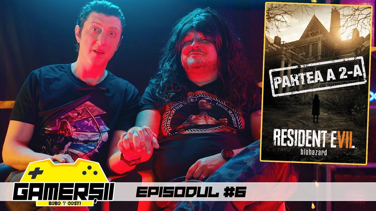 Resident Evil 7 ( partea a 2-a ) - jucat și comentat de Bobo si Costi  -  Gamerșii  (episodul 6)