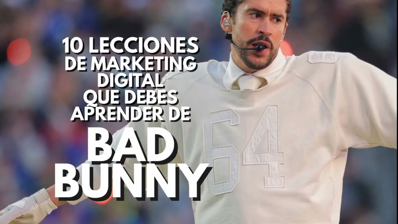🐰 BAD BUNNY 10 LECCIONES DE MARKETING ONLINE