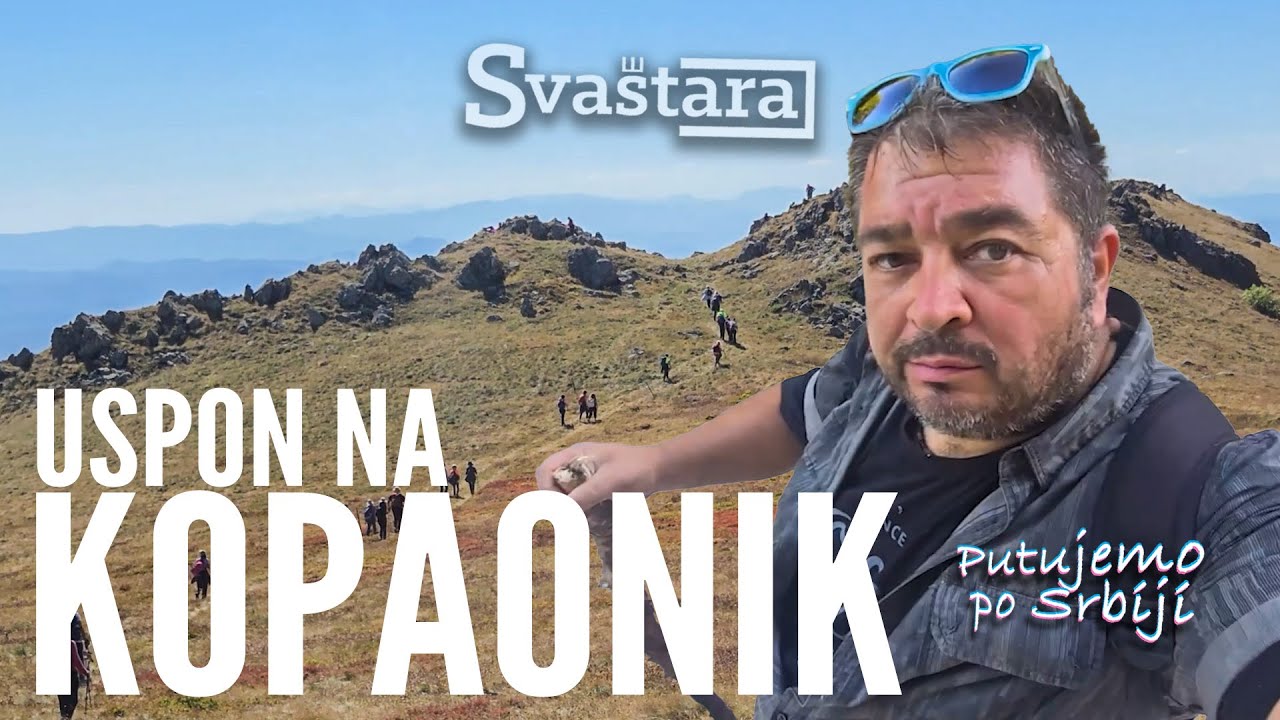IDEMO NA KOSOVO - Uspon na Kopaonik, Pančićev vrh, Suvo Rudi&scaron;te, Nebeske Stolice, vodopad Jelovarnik