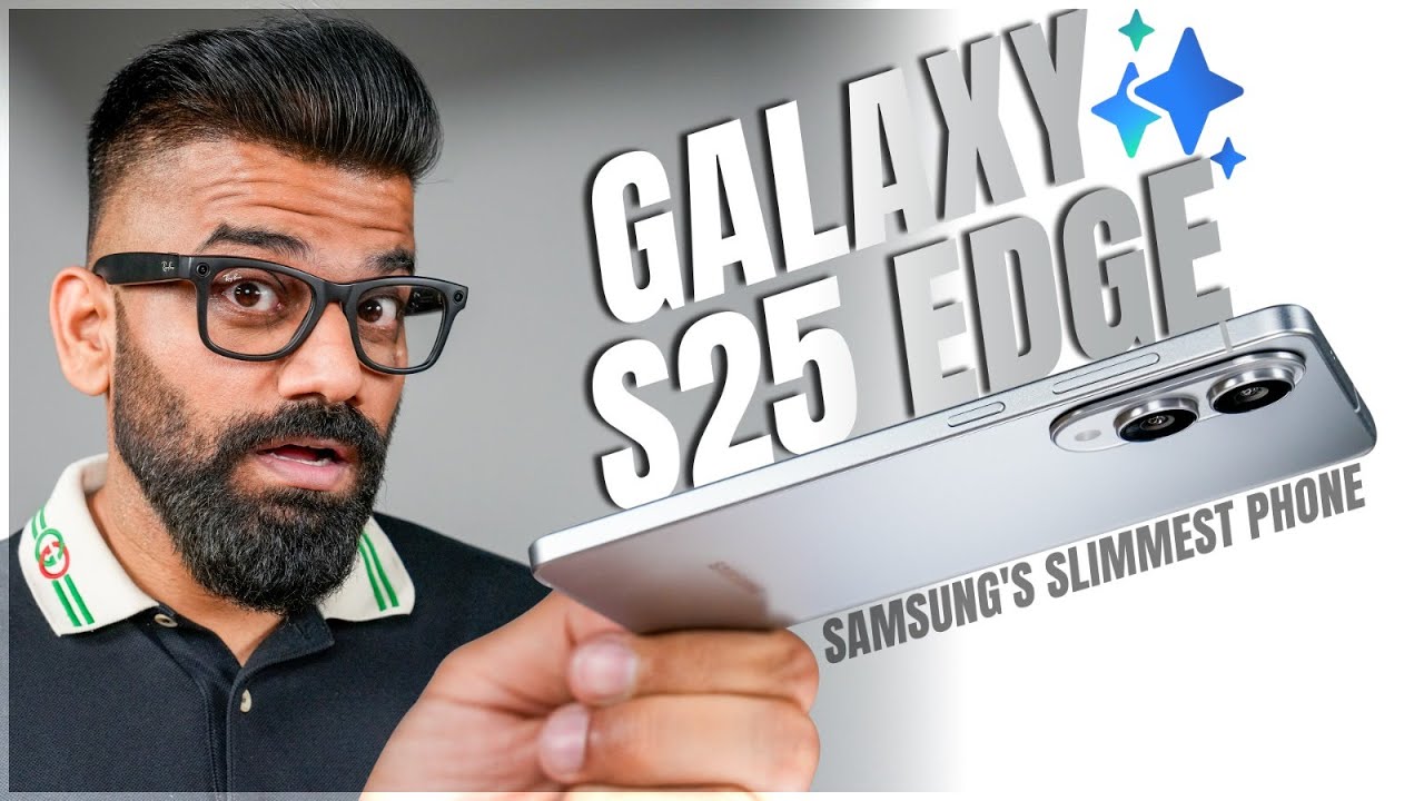 Samsung Galaxy S25 Edge Unboxing & First Look - Slim and Spectacular🔥🔥🔥