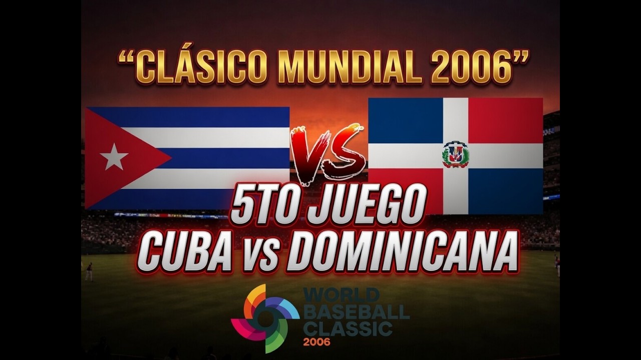 Clásico 2006 5to juego de Cuba vs Dominicana