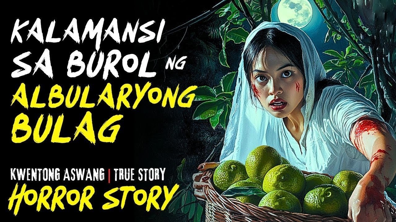 KALAMANSI SA BUROL NG ALBULARYONG BULAG _ Kwentong Aswang _ True Story.