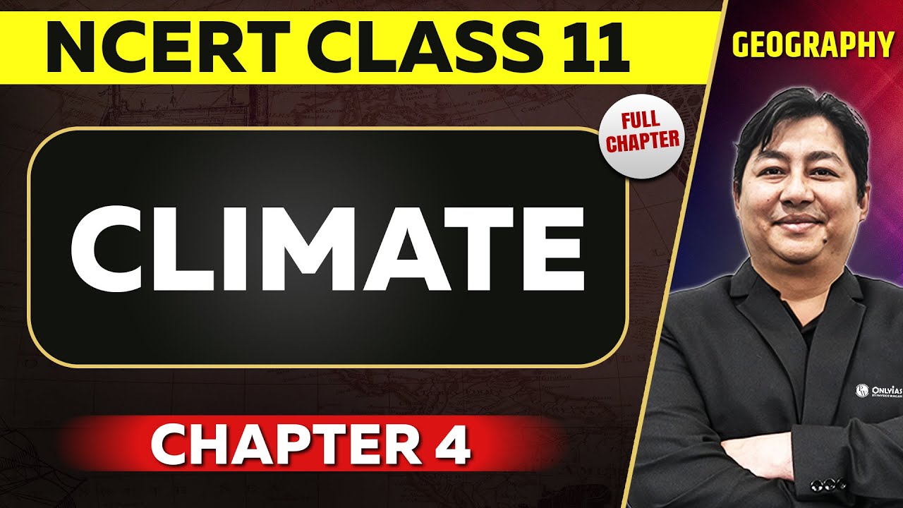 Climate FULL CHAPTER | Class 11 Geography NCERT Chapter 4 | OnlyIAS
