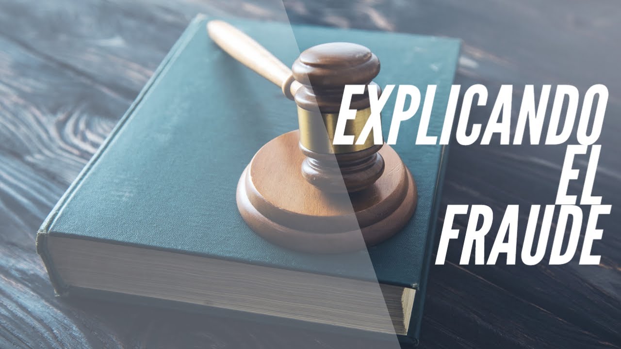 El fraude explicado: TODO lo que necesitas saber