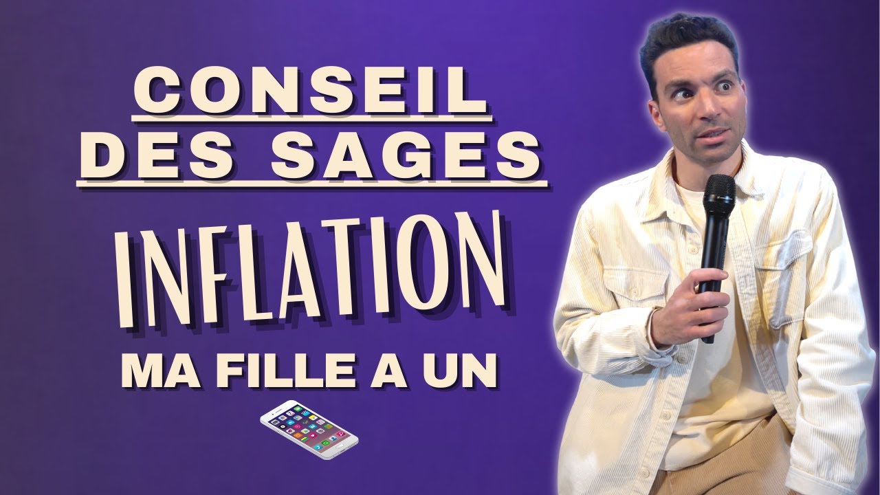 Conseil des sages, Inflation, Ma fille a un téléphone - La semaine de Naïm