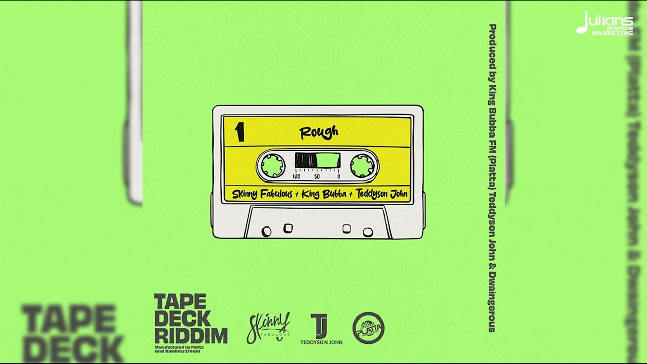 Skinny Fabulous x King Bubba FM x Teddyson John - Rough Top (Tape Deck Riddim)