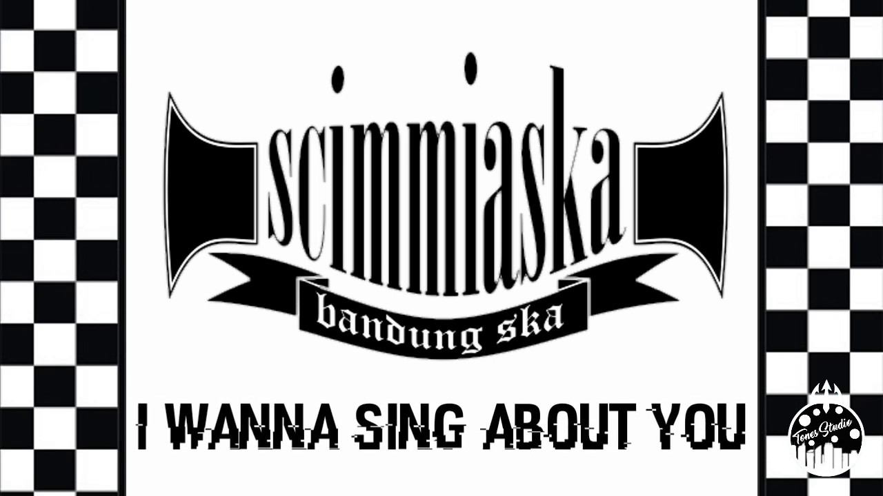Scimmiaska - I WANNA SING ABOUT YOU (lirik)