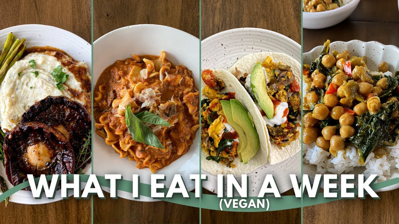 What I Eat In A Week Vegan 014 |Chickpea Curry, Lasagna Soup, Portobello Mushroom Steaks, tacos