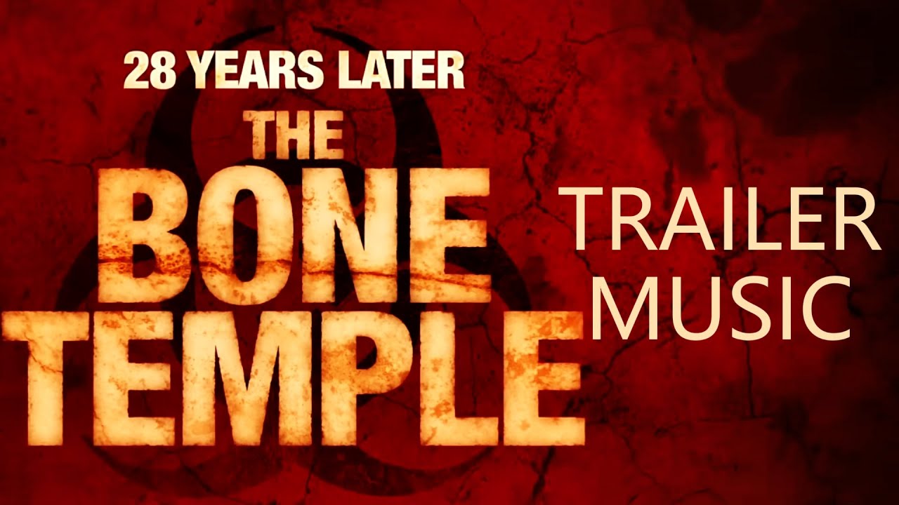 28 YEARS LATER: THE BONE TEMPLE Trailer Music