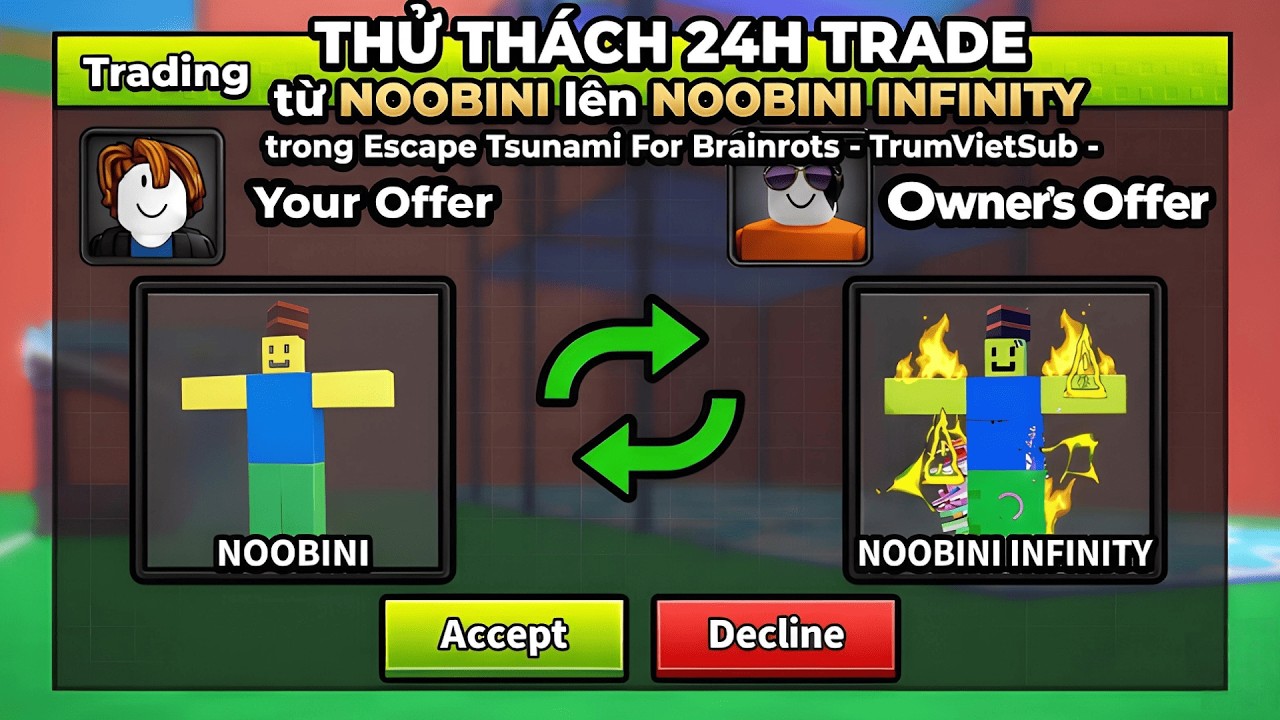 Thử thách 24H TRADE từ NOOBINI lên NOOBINI INFINITY trong Escape Tsunami For Brainrots -TrumVietSub-
