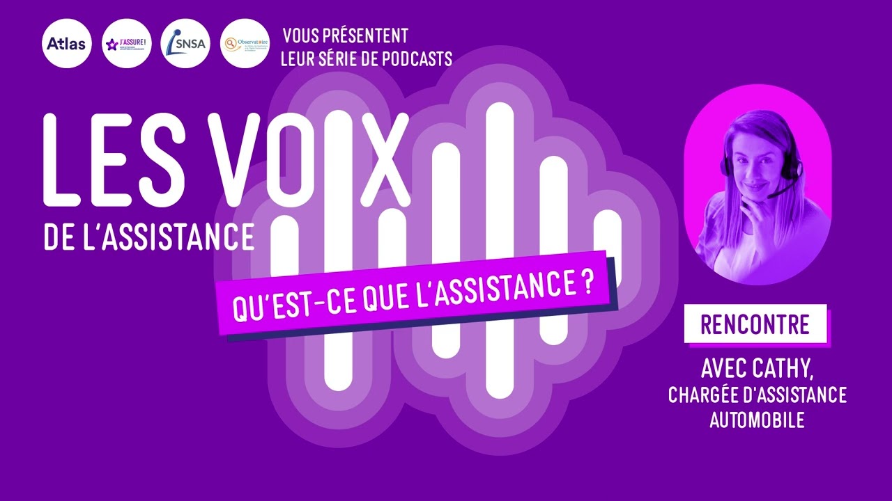 Podcast - Les Voix de l'assistance - Chargée d'assistance automobile