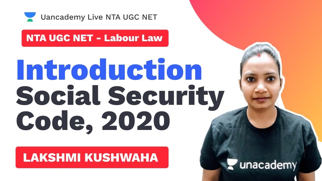NTA UGC NET |Introduction -Social security Code, 2020| Lakshmi Kushwaha| Labour Law | Unacademy Live