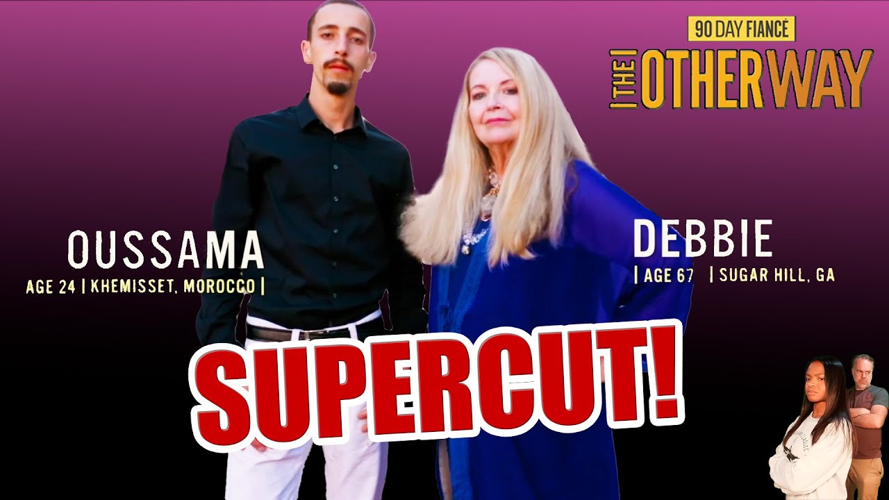 Debbie & Oussama Supercut | 90 Day Fiance: The Other Way | All Recaps & Reactions Compilation