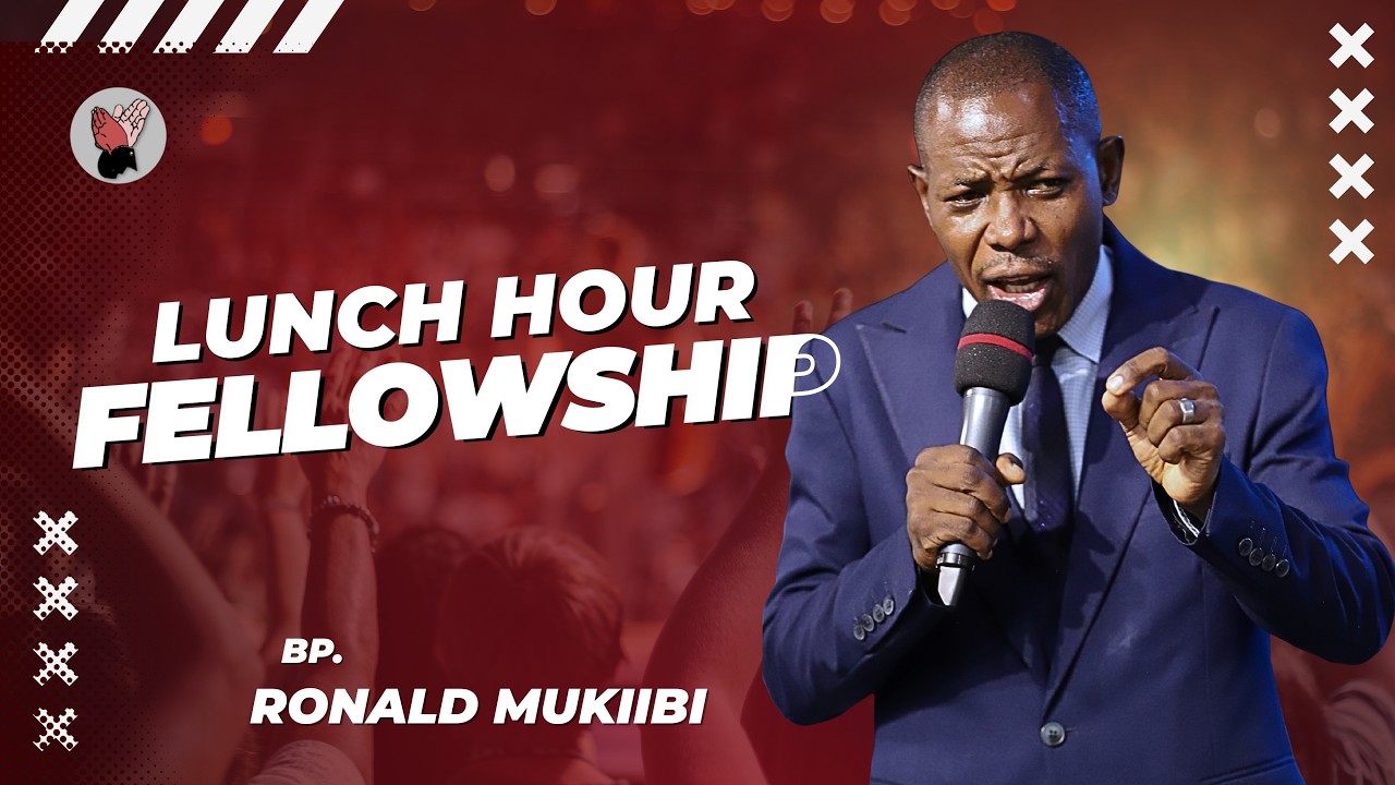 Bp. Ronald Mukiibi | Lunch Hour Fellowship | 10 02 2026