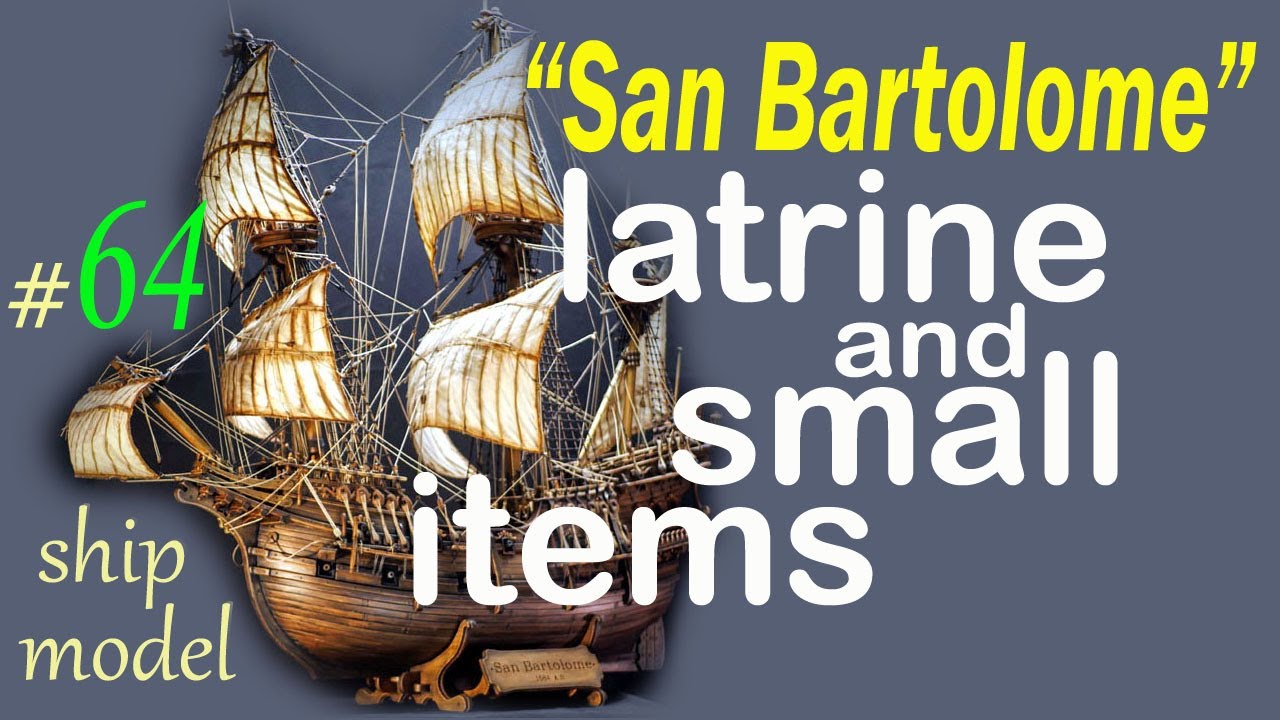 Latrine and small items. #64 Galleon 