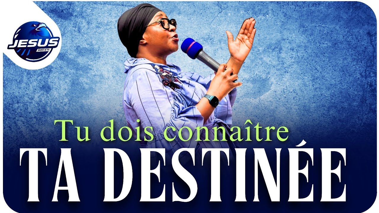 Pasteur joelle Kabasele  : Tu dois connaître ta destinée 