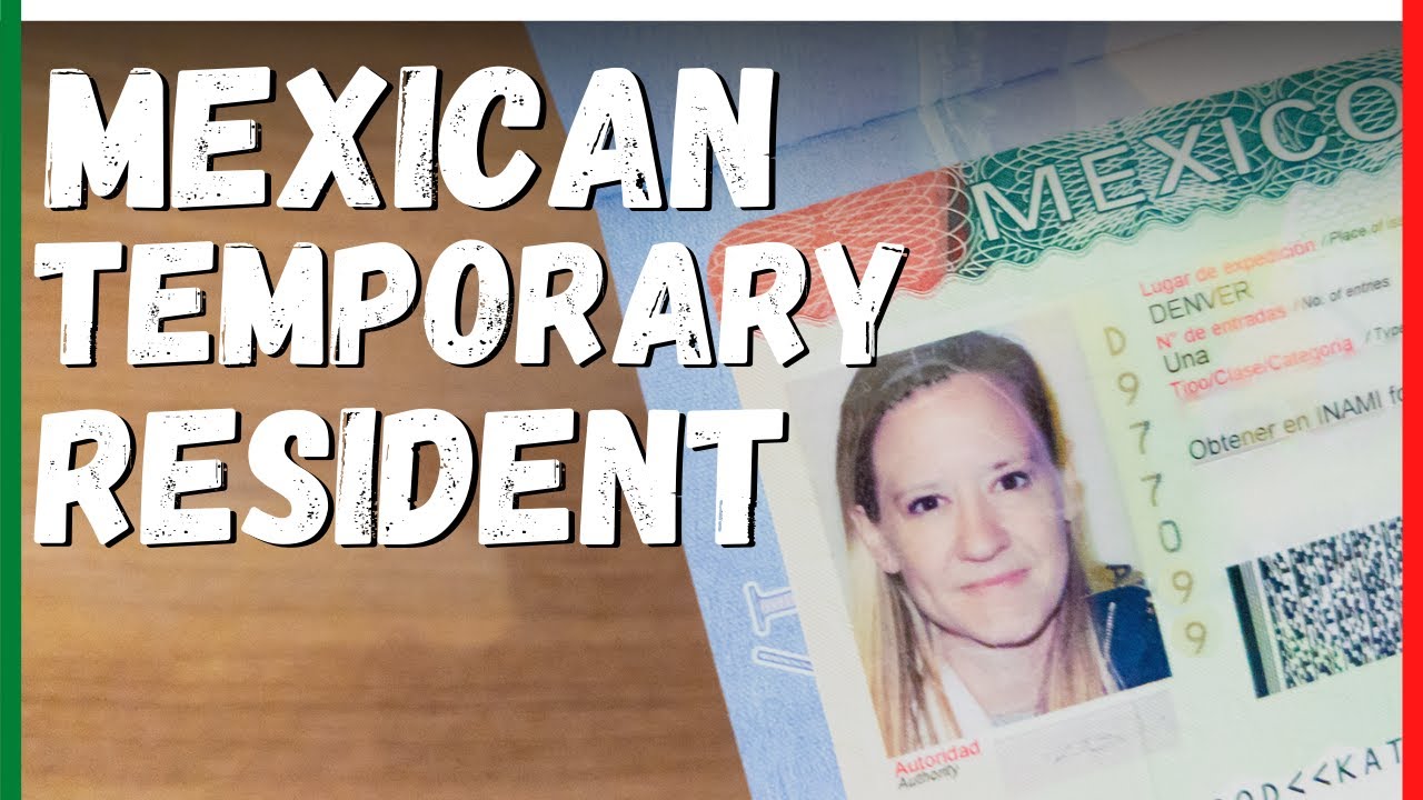 Mexican Temporary Residency: EXACTLY How To Get It and Why You Need It | VivaNewstates