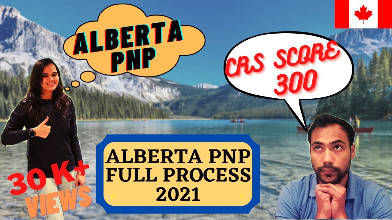 Alberta Immigrant Nominee Program (AINP) - Low CRS score only 300. Alberta PNP full process