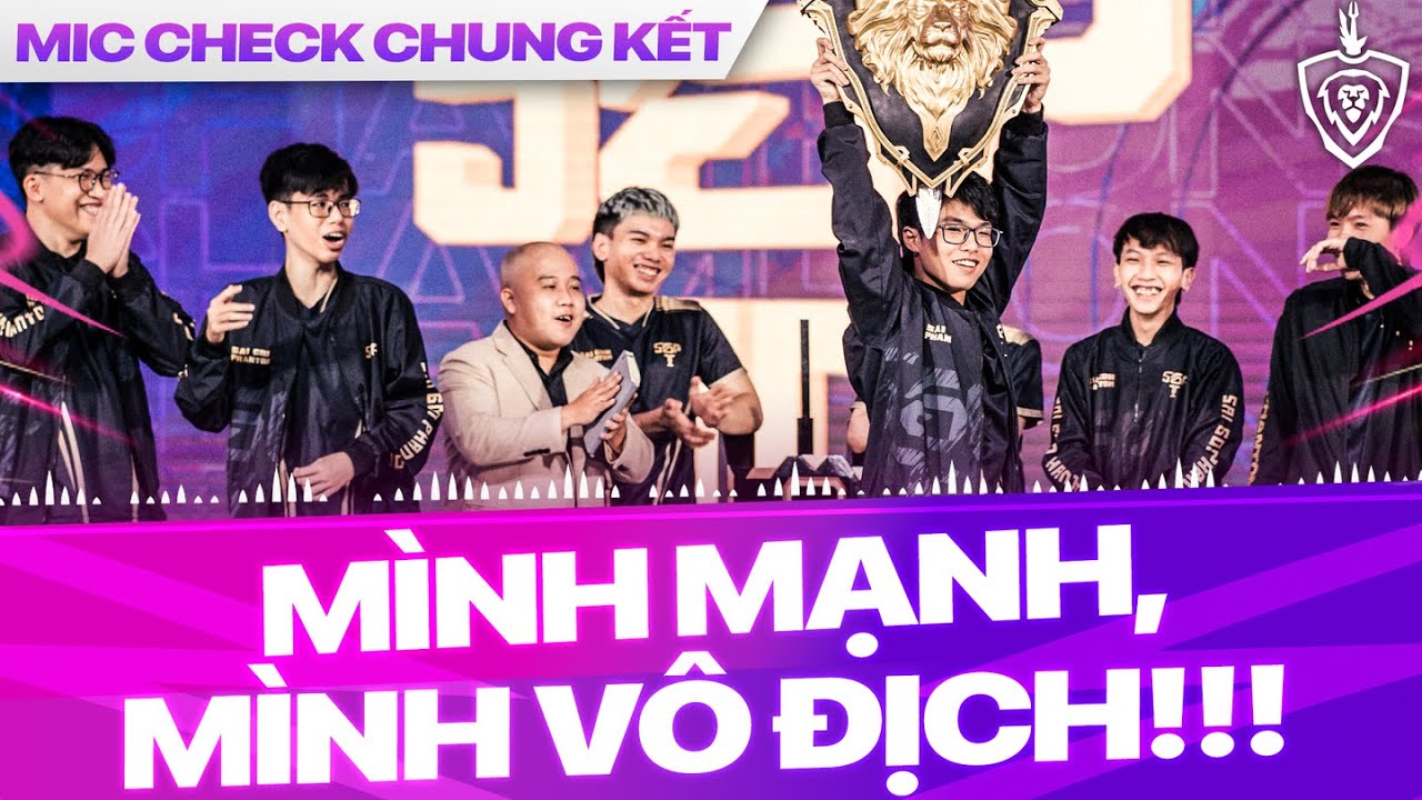SAIGON PHANTOM TỰ TIN SẼ LÊN NGÔI VÔ ĐỊCH | MIC CHECK CHUNG KẾT ĐTDV MÙA XUÂN 2022