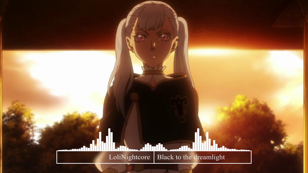 Nightcore - Black Clover Ending 3 Full [ Black to the dreamlight ]