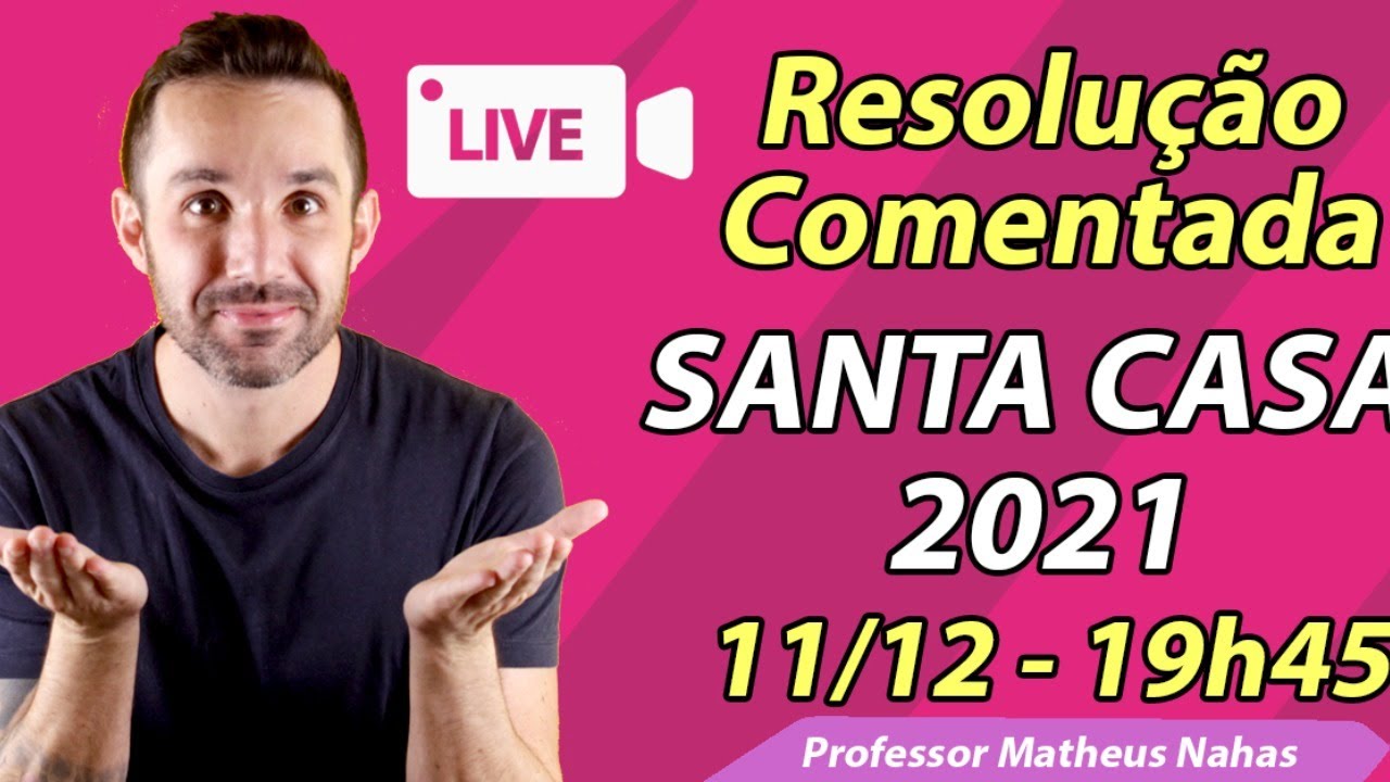 LIVE - CORREÇÃO - SANTA CASA (1º DIA) 2021