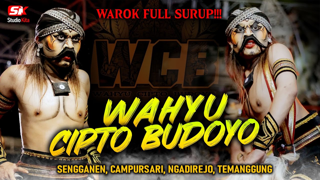 FULLSURUP!!! WAROK WCB WAHYU CIPTO BUDOYO SENGGANEN CAMPURSARI NGADIREJO TEMANGGUNG