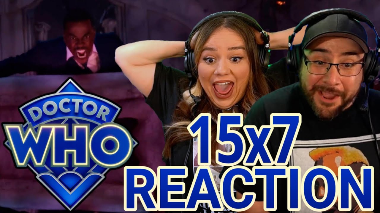 Doctor Who 15x7 REACTION | Series 15 Episode 7 | 