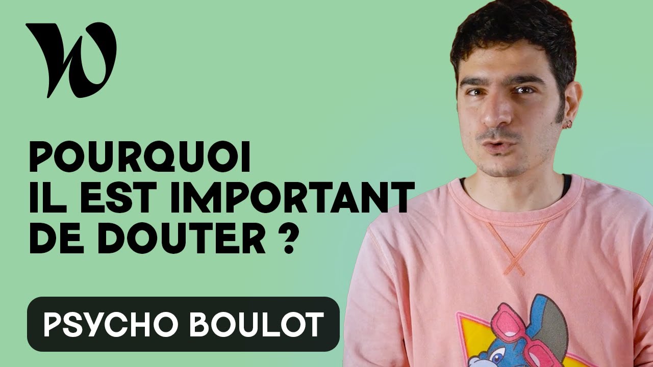 Pourquoi est-il important de douter de soi au travail ?