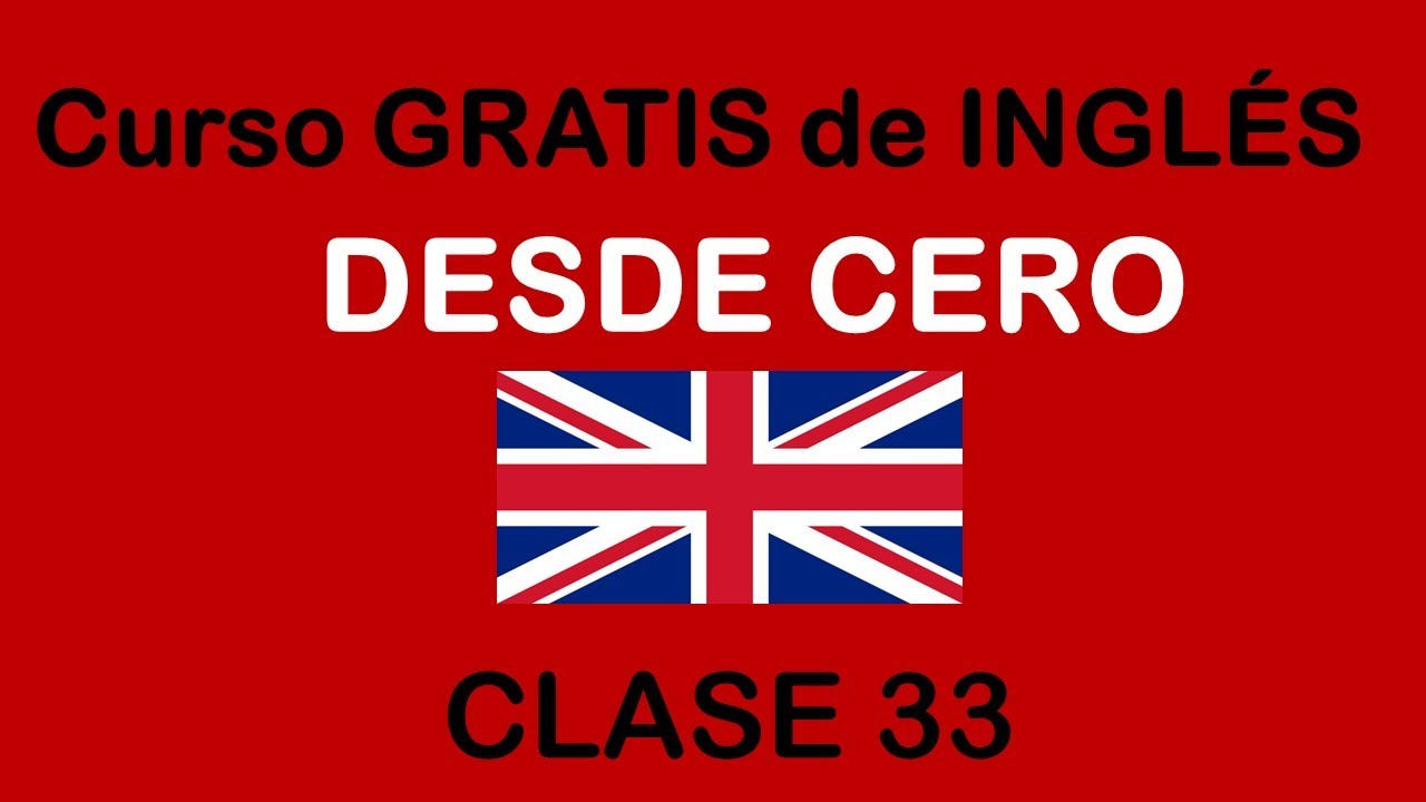 Clase 33 de inglés básico GRATIS / SOY MIGUEL IDIOMAS
